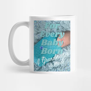 For Every Baby Born (Boy - Wrapped in Blue) Mug